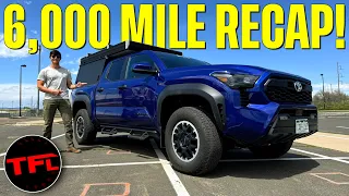 2024 Toyota Tacoma: Here's a Recap and What We Think After Owning It For 6,000 Miles!