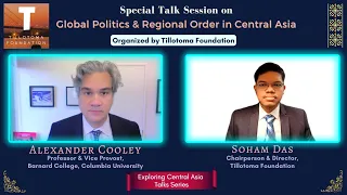Global Politics and Regional Order in Central Asia - Alexander Cooley | Soham Das