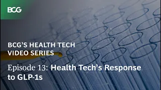 Episode 13: Health Tech's Response to GLP-1s