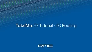 How to use RME Audio TotalMix FX - 03 Routing