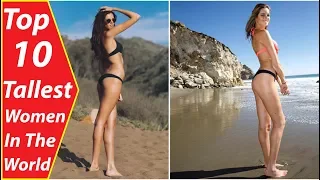 Top 10 Tallest Women In The World You Won't Believe Exist | Super Tall Woman!