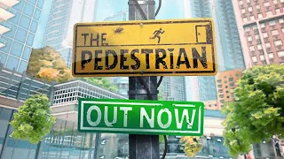 The Pedestrian - Launch Trailer
