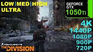 Tom Clancy's The Division GTX 1050 Ti 4K, 1440P, 1080P, 900P, 720P -All Settings Performance Tasted.