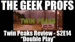 The Geek Profs: Review of Twin Peaks S2E14 "Double Play"