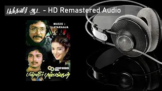 Poonthalir Aada HD Remastered Song & Lyrics | பூந்தளிர் ஆட | Panneer Pushpangal | பன்னீர் புஷ்பங்கள்