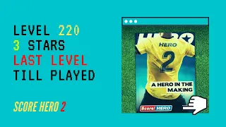 Score! Hero 2 Gameplay (iOS) | Level 220 | 3 Stars | Last Level Till Played