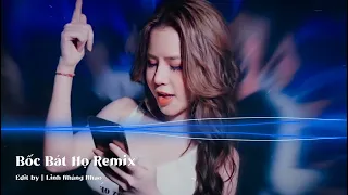 ✈ Bốc Bát Họ Remix | Tất Cả Các Bạn Trẻ Từ 18 Đến Vân Vân | Bình Gold - Nam Duck