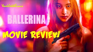 BALLERINA (2023) Some actions cannot go unpunished! - Movie Review