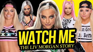 WATCH ME | The Liv Morgan Story (Full Career Documentary)