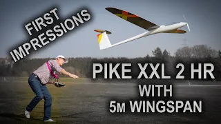 PIKE XXL 2 HR - First flying impressions of a new 5m GLIDER