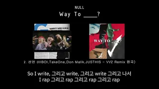 [Way To ____?] 2. 선언 (lIlBOI, TakeOne, Don Malik, JUSTHIS - VV2 Remix 원곡)