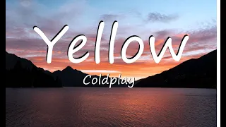 ColdPlay - Yellow (Lyrics Video)