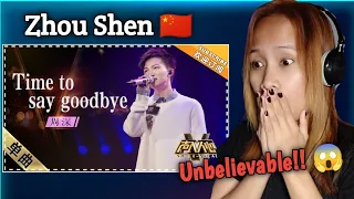 Zhou Shen - Time to say Goodbye ( SuperVocal) || First time to react 🇵🇭