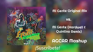 Mi Gente Original Mix vs. Mi Gente (Hardwell & Quintino Remix) [AGCAR Mashup]