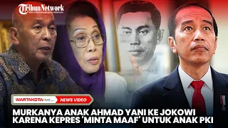 [EKSKLUSIF] Murkanya Anak Ahmad Yani ke Jokowi Terbitkan Kepres 'Minta Maaf' untuk Anak-anak PKI