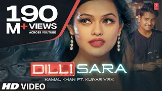 Dilli Sara: Kamal Khan, Kuwar Virk (Video Song) Latest Punjabi Songs 2017 | "T-Series"