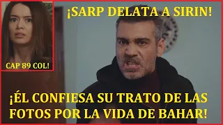 SARP VA A CASA DE SIRIN Y CONFIESA ANTE SUS PADRES SU ACUERDO!! FUERZA DE MUJER - CAPITULO 89 COL