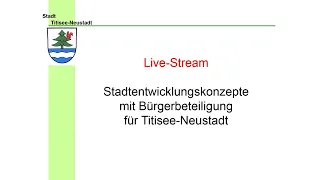 Stadtentwicklungskonzepte mit Bürgerbeteiligung für Titisee-Neustadt