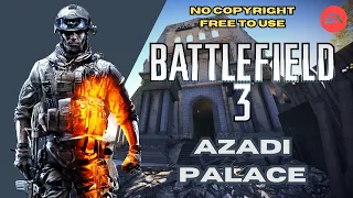 Battlefield 3 - Azadi Palace - NO COPYRIGHT GAMEPLAY - FREE TO USE