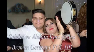 Sabiha ve Alehtin  Kina gecesi   KLIP  Bremen Germany FUL HD