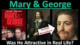 Mary & George [Series]: GEORGE VILLIERS How He Looked in Real Life- Like Nicholas Galitzine?