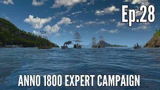 Anno 1800 Expert Campaign Episode 28 - ALMOST THERE!!