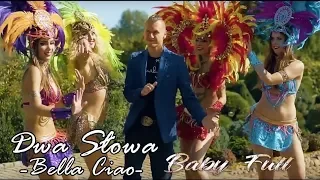 Baby Full - Bella Ciao - Dwa słowa (2018)