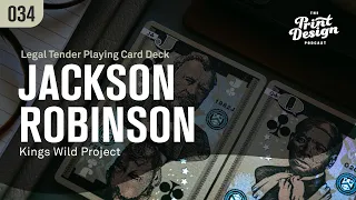 Print Design Podcast - Episode 34 - Jackson Robinson from Kings Wild Project - Luxury Playing Cards