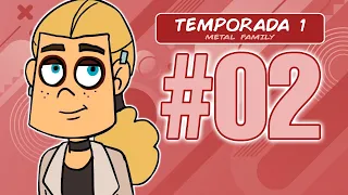 【METAL FAMILY】- Episodio 02 (Sub. Español)