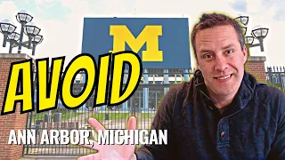 Avoid Moving to Ann Arbor, Michigan Unless You Can Handle These 10 Facts