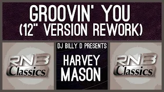 Harvey Mason - Groovin’ You (12” Version Rework)’