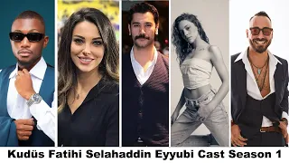 Kudüs Fatihi Selahaddin Eyyubi Cast Season 1 Real Life || Real Look || Real Name