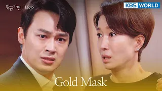 Stop acting like you're clean. [Gold Mask : EP.45] | KBS WORLD TV 220729