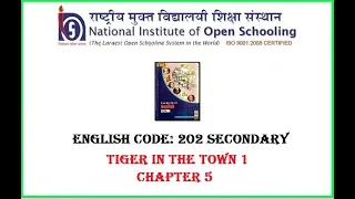 NIOS ENGLISH SECONDARY CODE 202 CHAPTER 5 TIGER IN THE TOWN 1