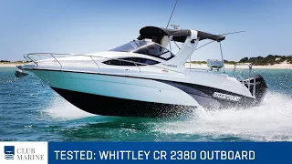 Whittley CR 2380 OB Boat Test | Club Marine TV