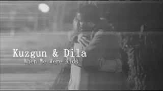 Kuzgun & Dila || When We Were Kids