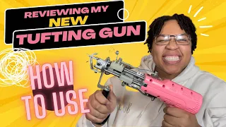 How To Use a Tufting Gun | Reviewing My New Gun 🔥🤭