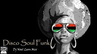 Old School 70's & 80's Disco Funk Soul Mix - Dj Noel Leon