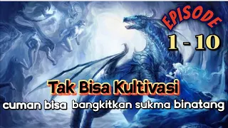 Novel Tak Bisa Kultivasi, Aku Cuma Bisa Membangkitkan Sukma Binatang Peliharaan  #novel #donghua