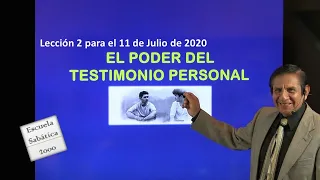 El poder del testimonio personal. Lección 2 para el 11 de julio de 2020