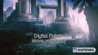 Digital Pulse - Move Your Body !