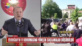 Erdoğan'ın 11 korumasına yönelik suçlamalar düşürüldü