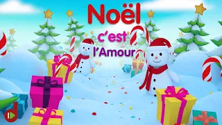 Noël c'est l'Amour ⒹⒺⓋⒶ Chanson de tous les enfants