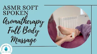 Soothingly Narrated Whole Body Aromatherapy Massage 💞