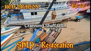 Thailand Ship Restoration (Ep.12) Removing stuff with crane