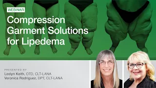 Compression Garment Solutions for Lipedema