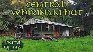 CENTRAL WHIRINAKI HUT: All you need to know! Huts of New Zealand