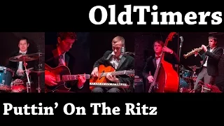 OldTimers - Puttin' On The Ritz