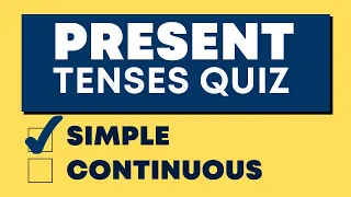 Present Simple and Present Continuous | Grammar Quiz