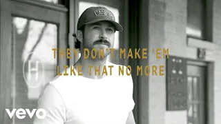 Riley Green - They Don’t Make 'Em Like That No More (Lyric Video)